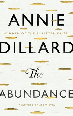 The Abundance (eBook, ePUB) - Dillard, Annie