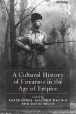 A Cultural History of Firearms in the Age of Empire (eBook, ePUB)