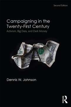 Campaigning in the Twenty-First Century (eBook, PDF) - Johnson, Dennis W.