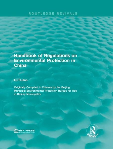 Handbook of Regulations on Environmental Protection in China (eBook, ePUB)