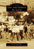 Gay and Lesbian St. Louis (eBook, ePUB)