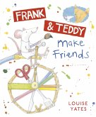 Frank and Teddy Make Friends (eBook, ePUB) Frank and Teddy Make Friends (eBook, ePUB)