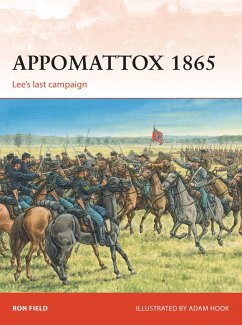 Appomattox 1865 (eBook, PDF) - Field, Ron