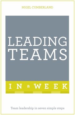 Leading Teams In A Week (eBook, ePUB) - Cumberland, Nigel