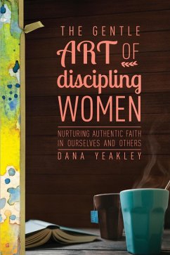 Cover The Gentle Art of Discipling Women (eBook, ePUB)