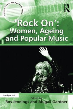 'Rock On': Women, Ageing and Popular Music (eBook, PDF) - Gardner, Abigail