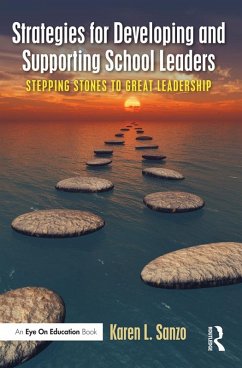 Strategies for Developing and Supporting School Leaders (eBook, PDF) - Sanzo, Karen L.