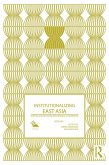 Institutionalizing East Asia (eBook, ePUB)