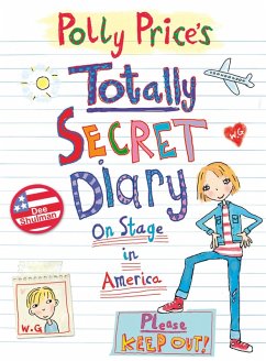 Polly Price's Totally Secret Diary: On Stage in America (eBook, ePUB) - Shulman, Dee