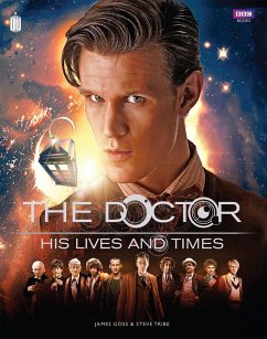 Doctor Who: The Doctor - His Lives and Times (eBook, ePUB) - Goss, James; Tribe, Steve