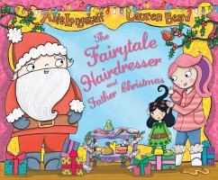 The Fairytale Hairdresser and Father Christmas (eBook, ePUB) - Longstaff, Abie