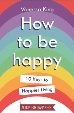 How to Be Happy (eBook, ePUB) - King, Vanessa