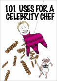 101 Uses for a Celebrity Chef (eBook, ePUB)