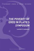 The Poverty of Eros in Plato's Symposium (eBook, PDF)