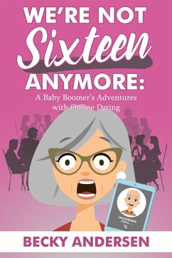 We're Not Sixteen Anymore (eBook, ePUB) - Andersen, Becky