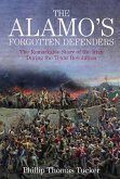 The Alamo's Forgotten Defenders (eBook, ePUB) The Alamo's Forgotten Defenders (eBook, ePUB)