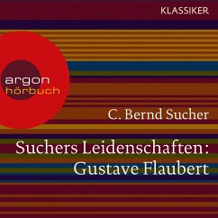 Suchers Leidenschaften: Gustave Flaubert (MP3-Download) - Sucher, C. Bernd