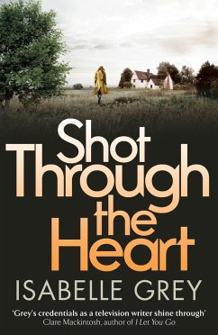 Shot Through the Heart (eBook, ePUB) - Grey, Isabelle