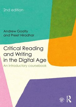 Critical Reading and Writing in the Digital Age (eBook, PDF) - Goatly, Andrew; Hiradhar, Preet
