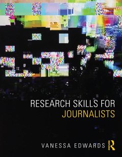 Research Skills for Journalists (eBook, ePUB) - Edwards, Vanessa