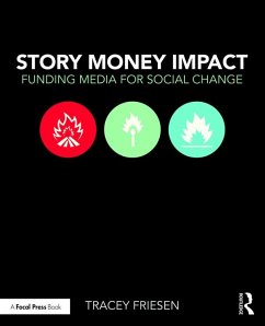 Story Money Impact: Funding Media for Social Change (eBook, PDF) - Friesen, Tracey