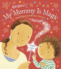 My Mummy is Magic (eBook, ePUB) - Richards, Dawn