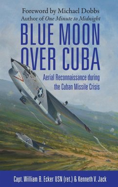 Blue Moon over Cuba (eBook, PDF) - Ecker USN (ret., William B; Jack, Kenneth V.; Dobbs, Michael