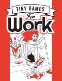 Tiny Games for Work (eBook, PDF)