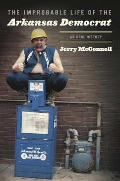 Improbable Life of the Arkansas Democrat (eBook, ePUB) - Jerry McConnell, McConnell