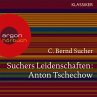 Suchers Leidenschaften: Anton Tschechow... - Bild 1