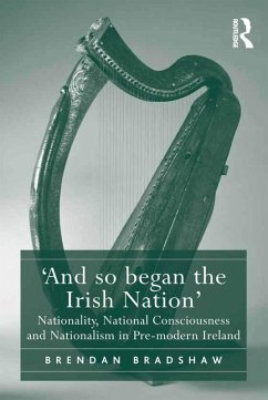 'And so began the Irish Nation' (eBook, ePUB) - Bradshaw, Brendan