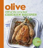 Olive: 100 of the Very Best Chicken Recipes (eBook, ePUB)