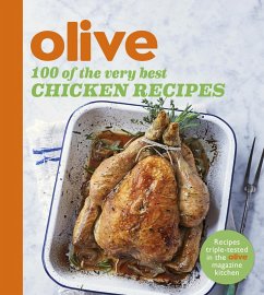 Olive: 100 of the Very Best Chicken Recipes (eBook, ePUB) - Olive Magazine
