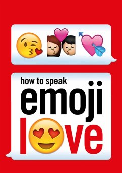 How to Speak Emoji Love (eBook, ePUB) - Ebury Press