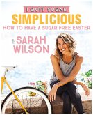 I Quit Sugar: How to Have a Sugar Free Easter (eBook, ePUB)
