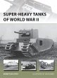 Super-heavy Tanks of World War II... - Bild 1