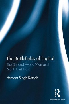 The Battlefields of Imphal (eBook, ePUB) - Katoch, Hemant Singh