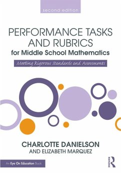 Performance Tasks and Rubrics for Middle School Mathematics (eBook, PDF) - Danielson, Charlotte; Marquez, Elizabeth