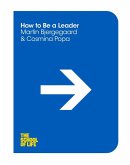 How to be a Leader (eBook, ePUB) How to be a Leader (eBook, ePUB)