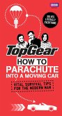 Top Gear: How to Parachute into a Moving Car (eBook, ePUB)