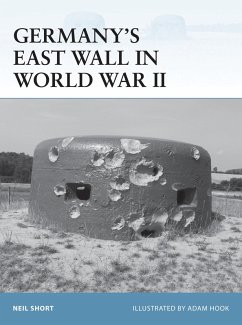 Germany's East Wall in World War II (eBook, PDF) - Short, Neil