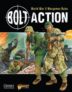 Bolt Action: World War II Wargames Rules (eBook, PDF) - Games, Warlord; Cavatore, Alessio; Priestley, Rick