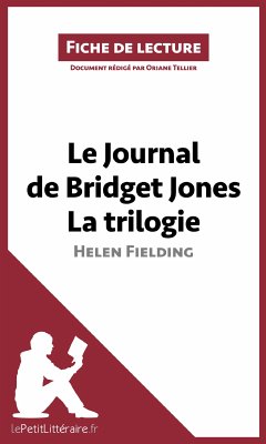 Le Journal de Bridget Jones de Helen Fielding - La trilogie (Fiche de lecture) (eBook, ePUB) - Lepetitlitteraire; Tellier, Oriane