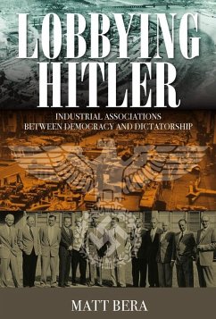Lobbying Hitler (eBook, PDF) - Bera, Matt