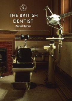 The British Dentist (eBook, PDF) - Bairsto, Rachel