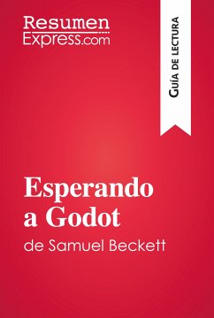 Esperando a Godot de Samuel Beckett (Guía de lectura) (eBook, ePUB) - Resumenexpress
