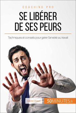 Se libérer de ses peurs (eBook, ePUB) - Closon, Coralie; 50minutes