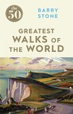 The 50 Greatest Walks of the World (eBook, ePUB)