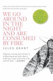 We Go Around In The Night And Are Consumed By Fire (eBook, ePUB)