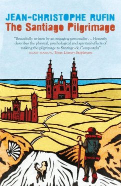 The Santiago Pilgrimage (eBook, ePUB) - Rufin, Jean-Christophe